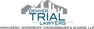 Denver Trial Lawyers®